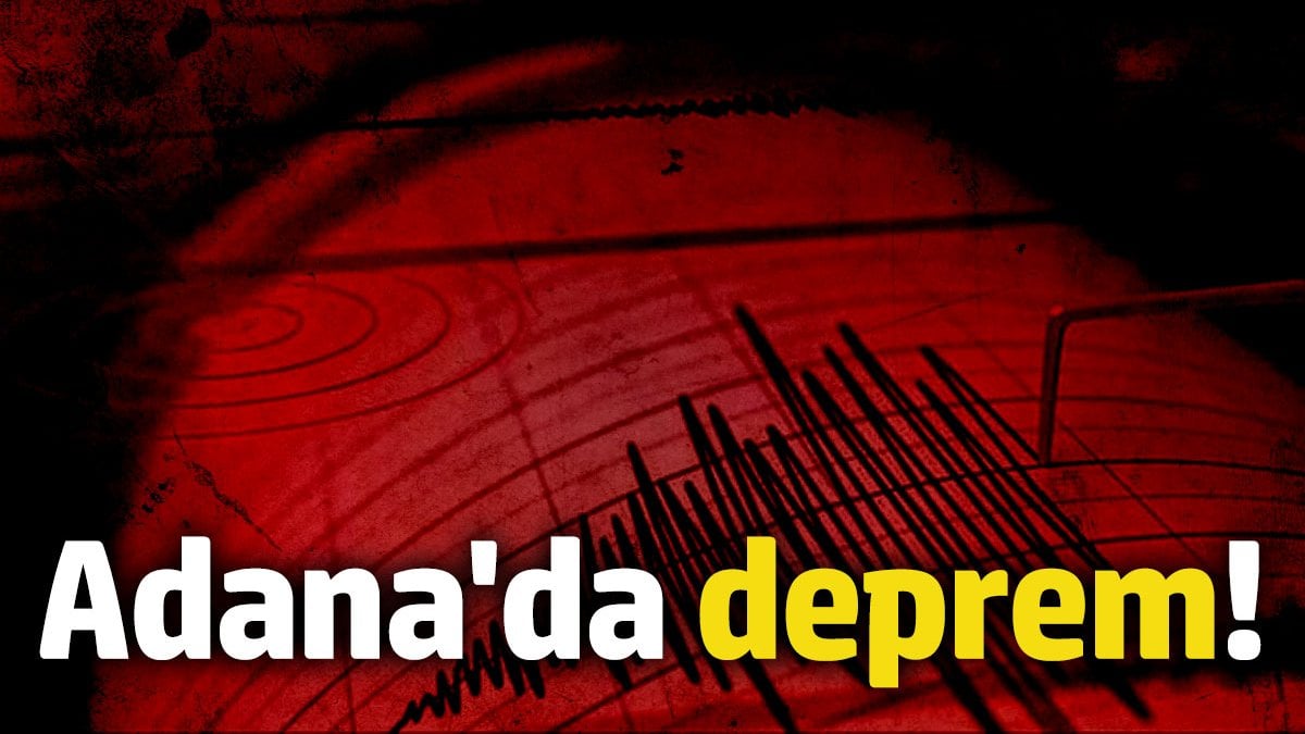 Adana’da deprem! (27 Ekim 2024)